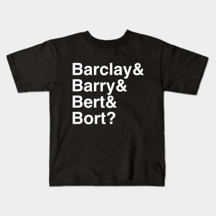 Barclay & Barry & Bert & Bort Kids T-Shirt